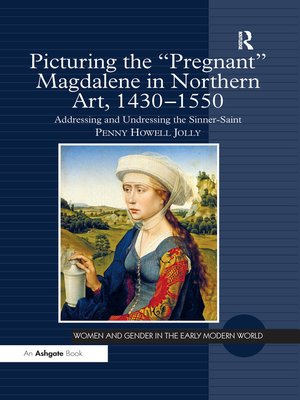 cover image of Picturing the 'Pregnant' Magdalene in Northern Art, 1430-1550
